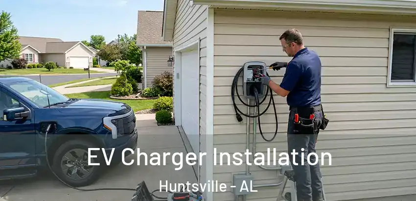 EV Charger Installation Huntsville - AL
