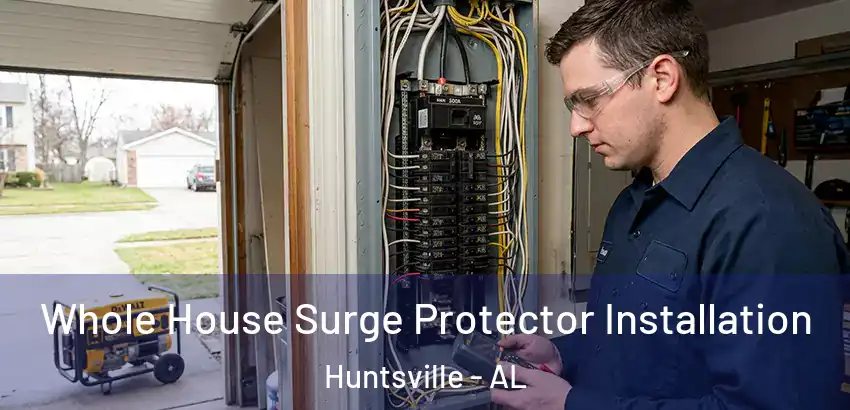 Whole House Surge Protector Installation Huntsville - AL